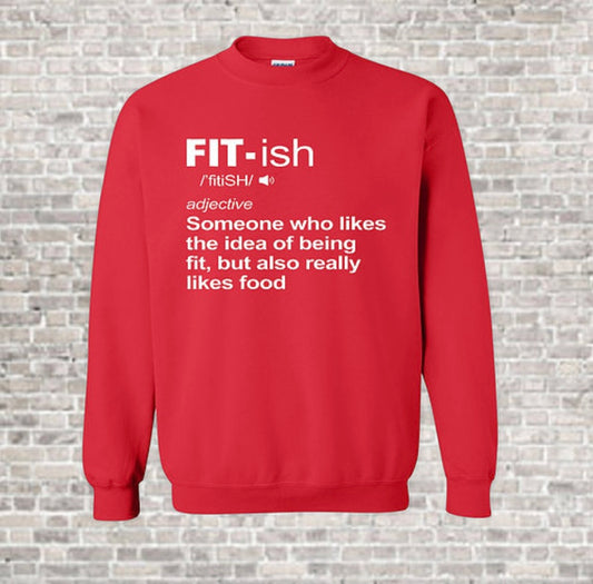 “Fitish” Sweatshirt